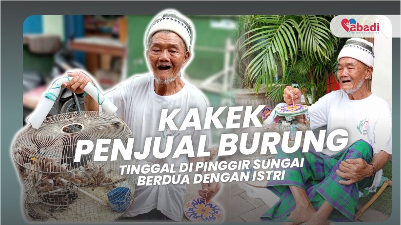 SI KAKEK PENJUAL BURUNG TINGGAL DI PINGGIR SUNGAI - 21547