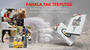 Sedekah Qur'an Untuk Pelosok Indonesia dan Harapan Palestina