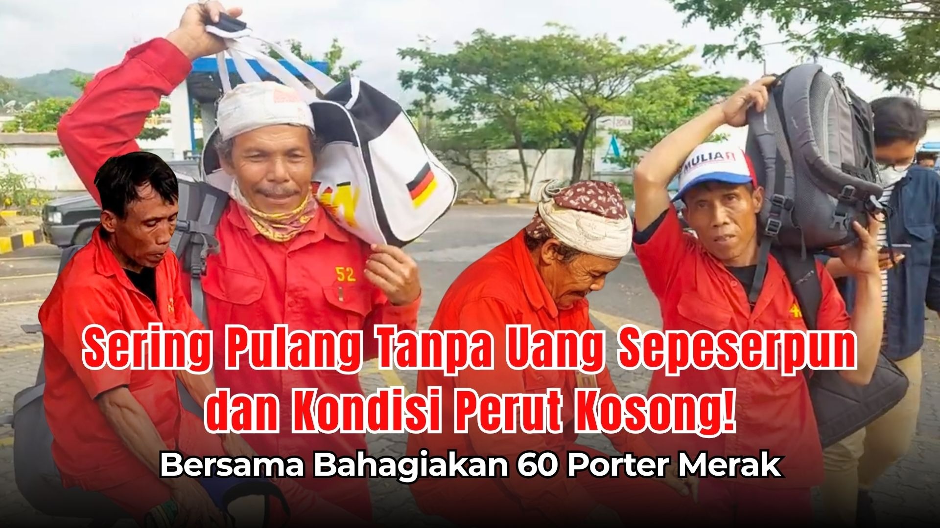 Kerja Berat! Upah Hanya 15Ribu! Bahagiakan Para Porter - 21899
