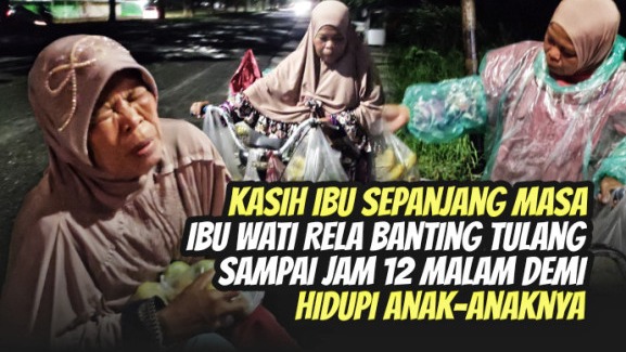 Jualan Sampai Malam Bu Wati Berjuang Demi Sesuap Nasi - 21955