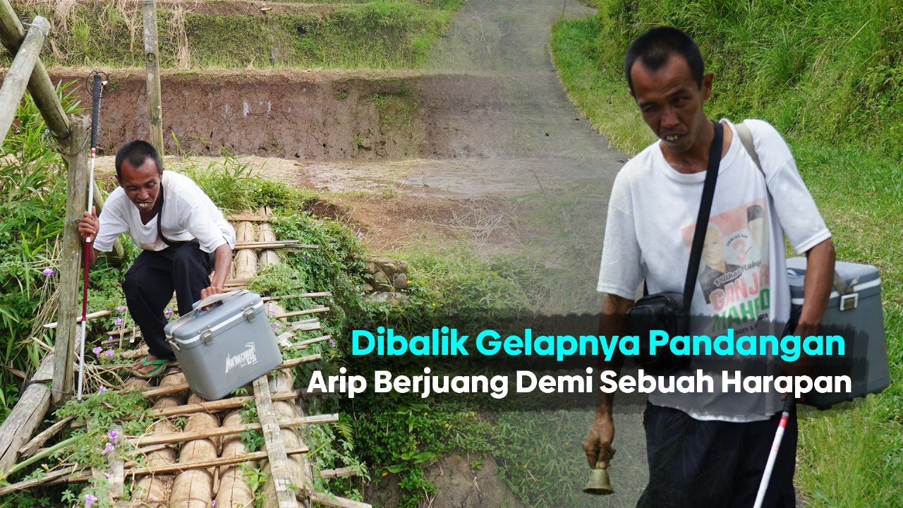 Dibalik Gelapnya Pandangan Arip Berjuang Demi Harapan - 21514