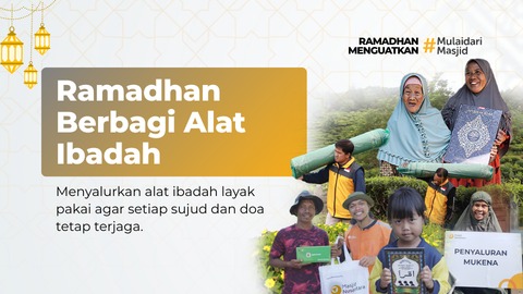 Sedekah Terbaik Alat Ibadah Terdampak Bencana dan Pelosok