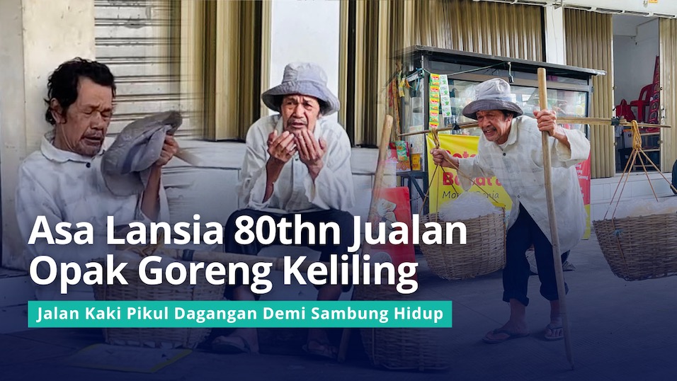 Perjuangan Abah Jajang 80thn Demi Lanjutkan Hidup - 21240
