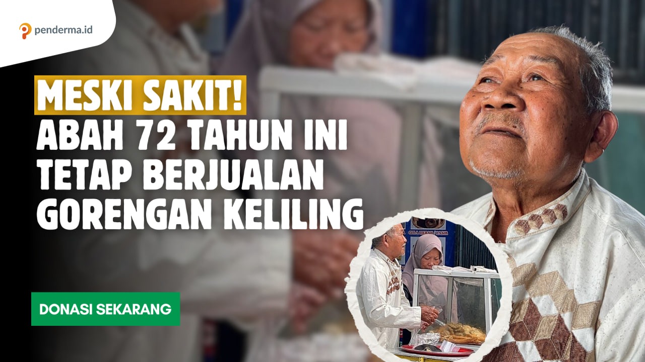 Meski Sakit! Abah 72 Tahun Tetap Berjualan Gorengan Keliling demi Istrinya yang Sakit - 20967
