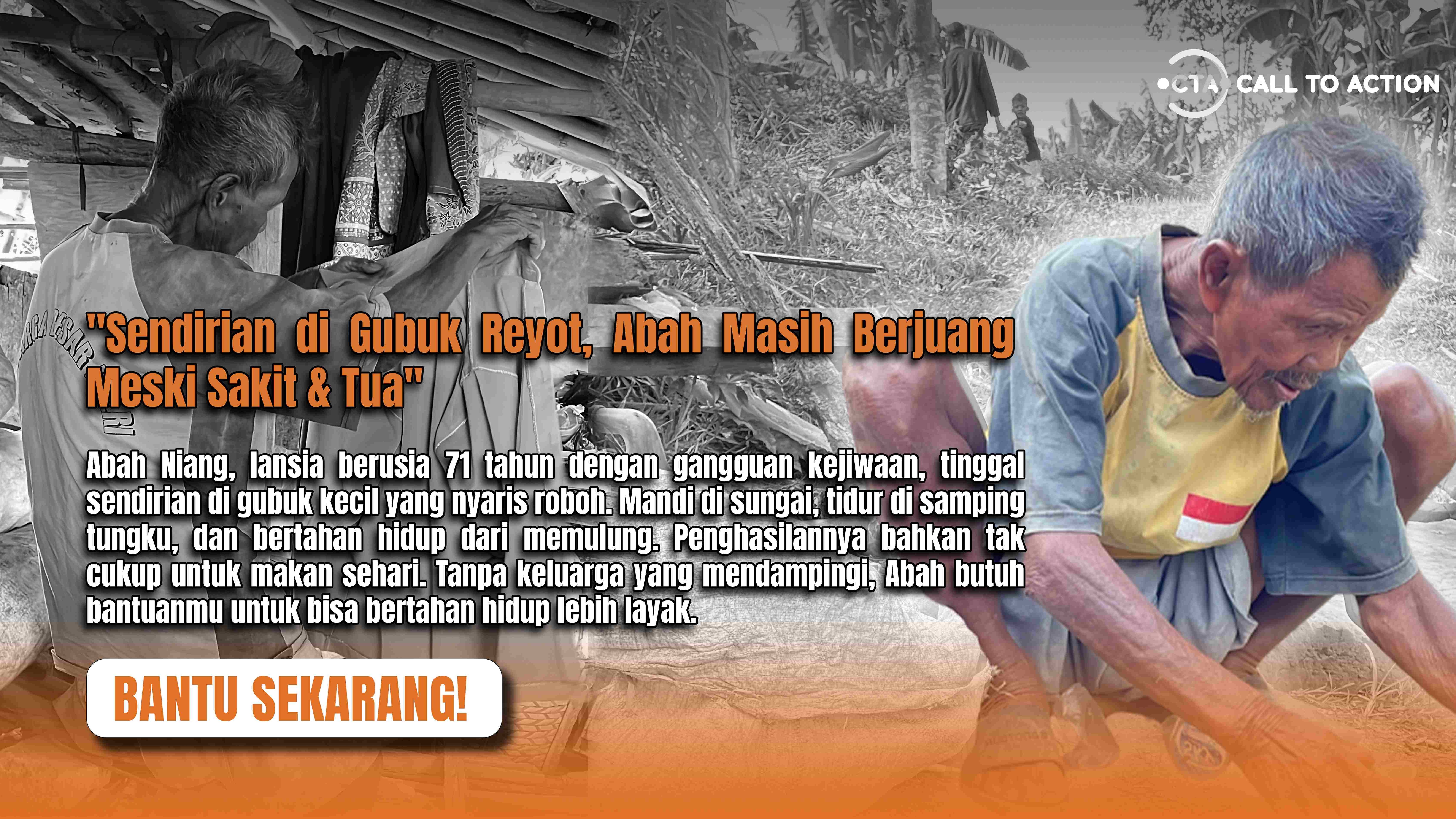 Urgent Abah Niang Tinggal di Gubuk Hampir Roboh - 21597