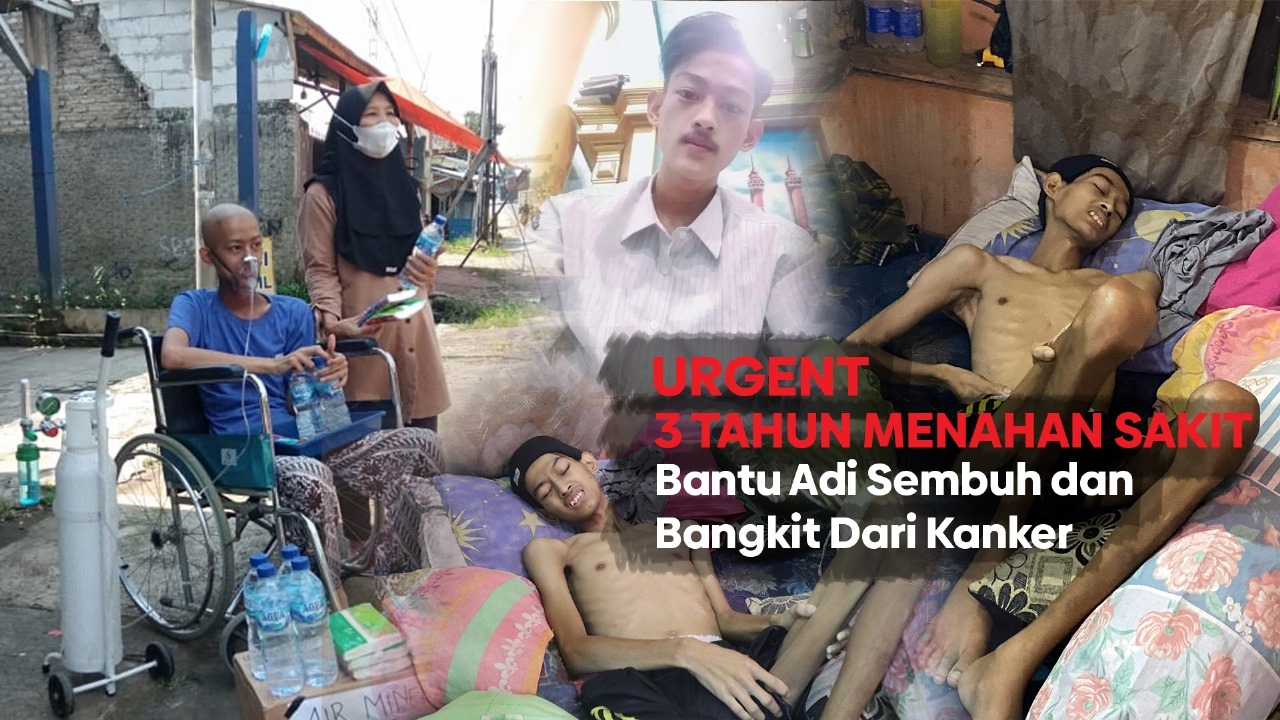 Bantu Adi Sembuh Dan Bangkit Dari Kanker - 21352
