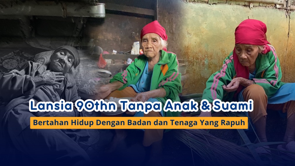 Nenek 90th Bertahan Hidup Di Penghujung Usia - 21050