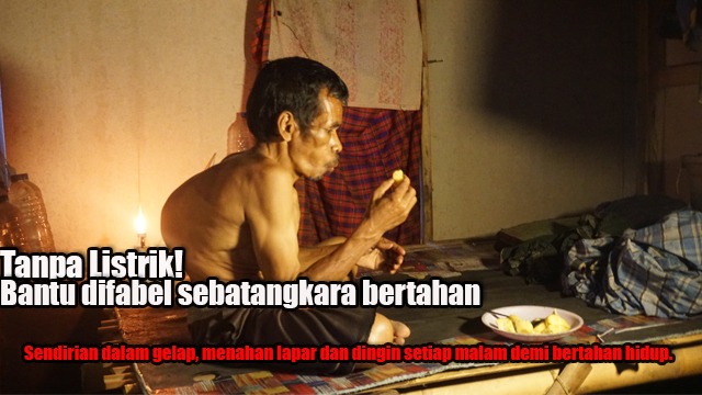 Tanpa Listrik Bantu difabel sebatangkara bertahan