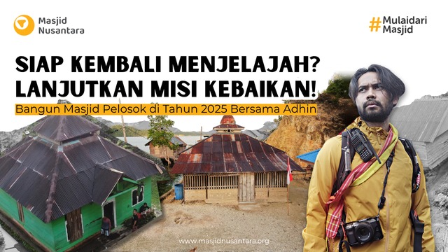 Lanjutkan Kebaikan Bangun Masjid Pelosok bersama Adhin - 19681
