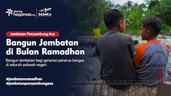 Bangun Kembali Jembatan yang Putus! Bagi Generasi Penerus Bangsa
