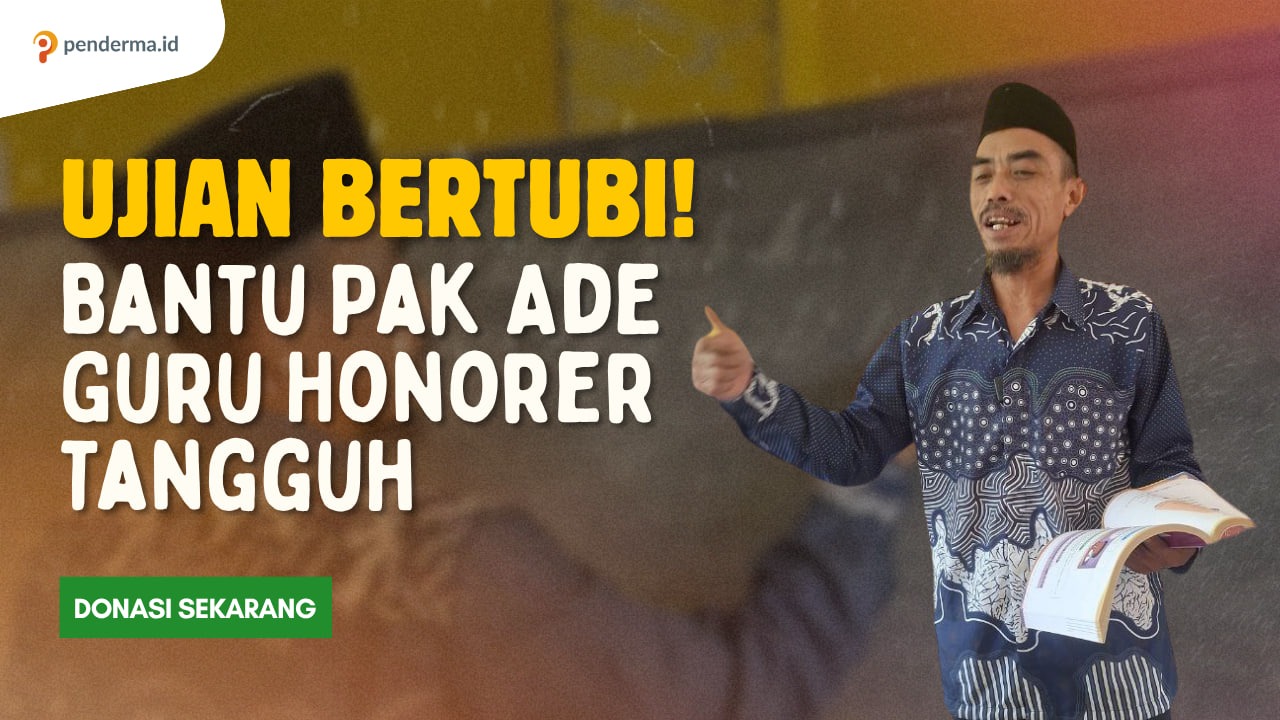 Ujian Bertubi! Bantu Pak Ade Guru Honorer Tangguh - 22104