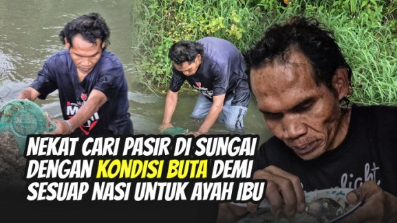 Bantu Tunanetra Pengais Pasir Ini Hidupi Orang Tuanya - 21929