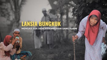 Lansia Bungkuk Mengais Asa Demi Kesembuhan Sang Suami