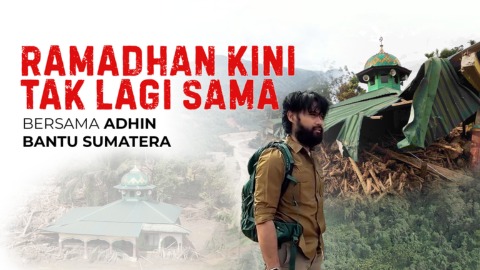 Ramadhan Bersama Adhin Bantu Pulihkan Sumatera