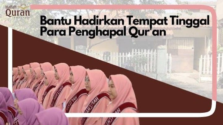 Hadirkan Tempat Tinggal bagi Para Penghapal Quran - 6621