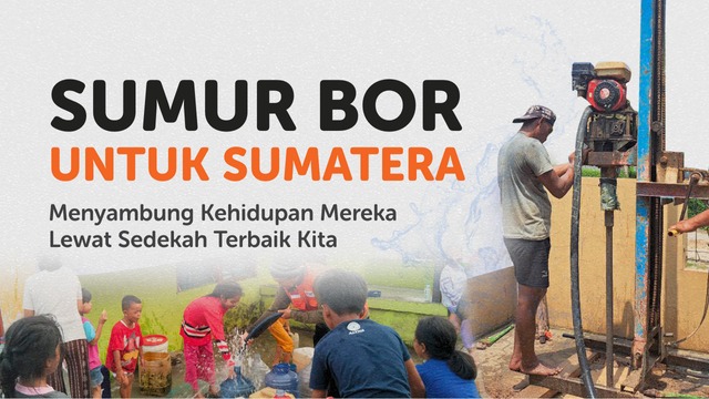 Sumur Bor Untuk Sumatera