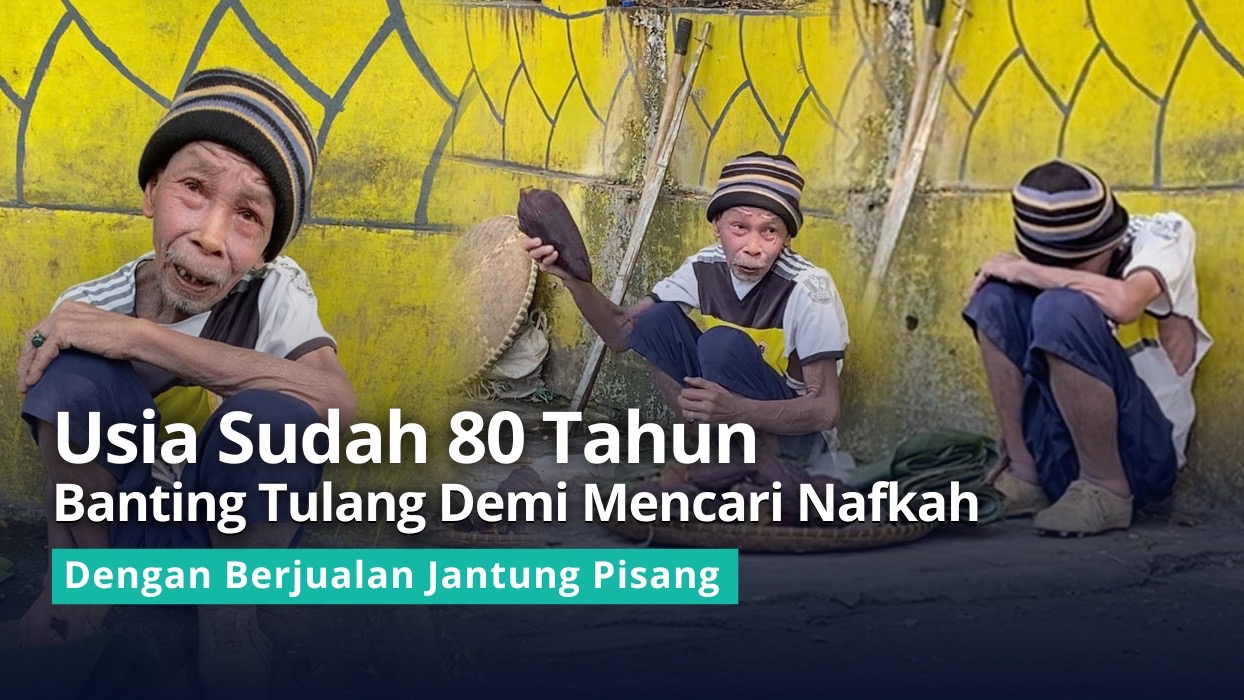 Bantu Lansia Jantung Pisang Mengais Harapan - 21440
