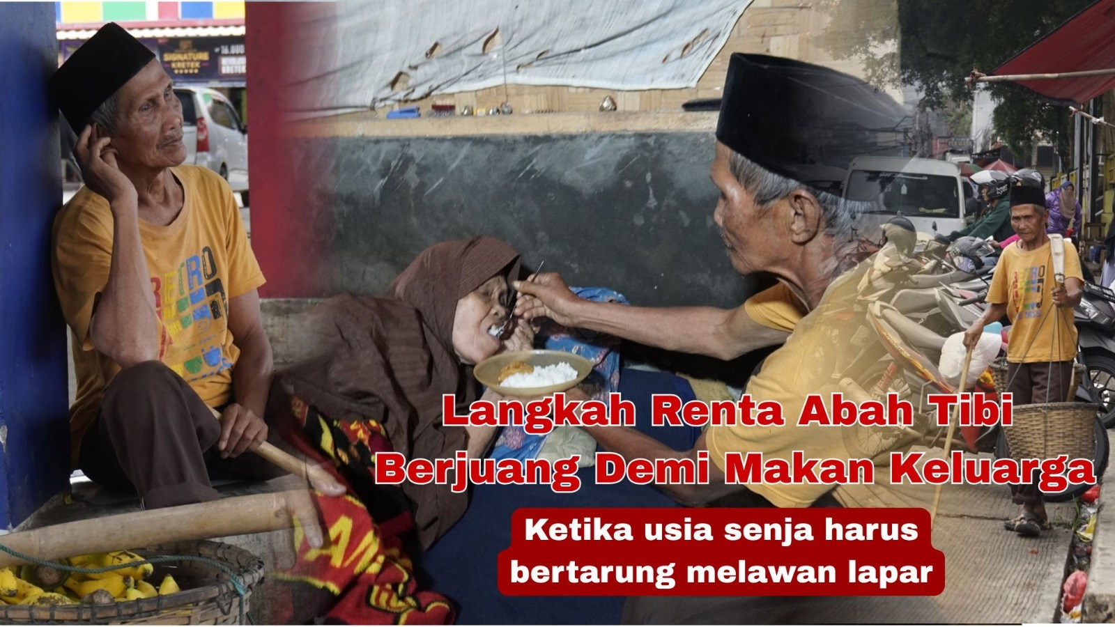 Langkah Renta Abah Tibi Berjuang Demi Makan Keluarga