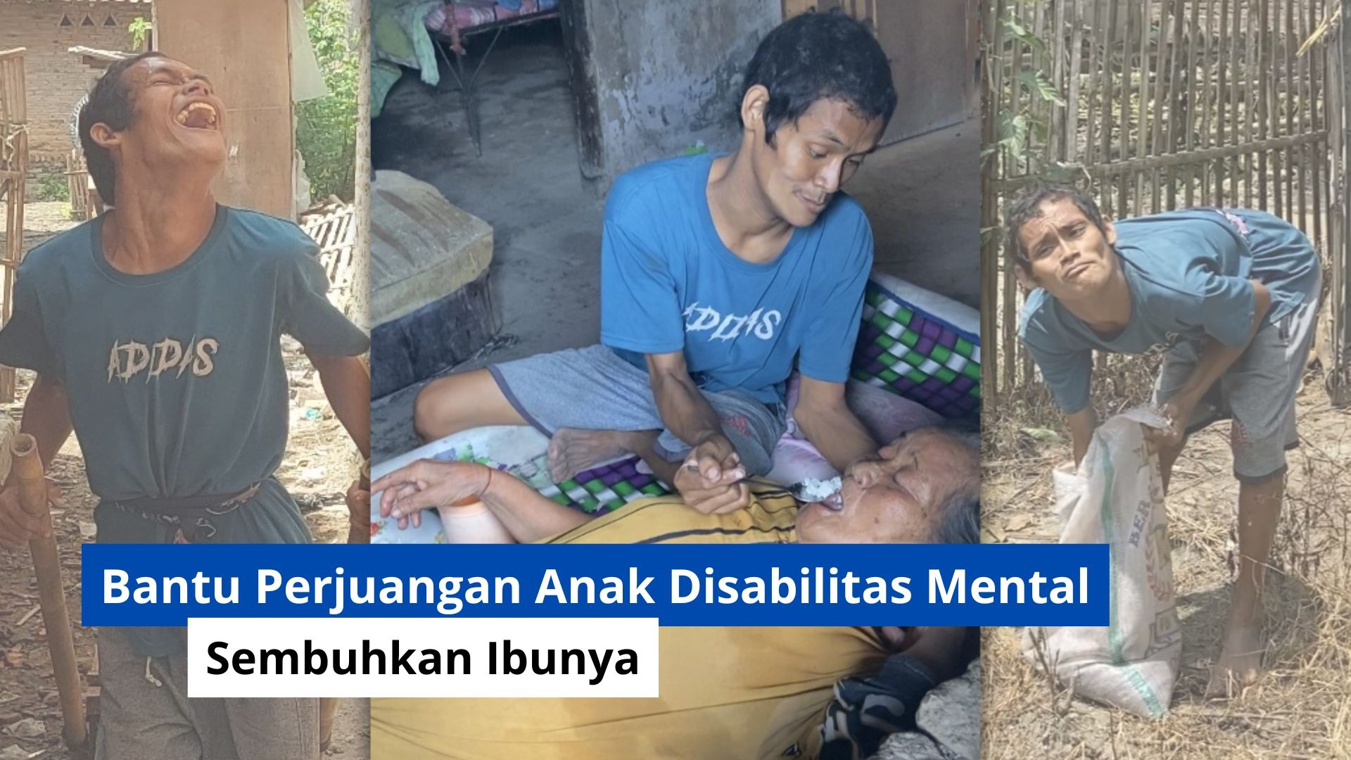 Bantu Perjuangan Anak Disabilitas Mental Sembuhkan Ibu - 19415