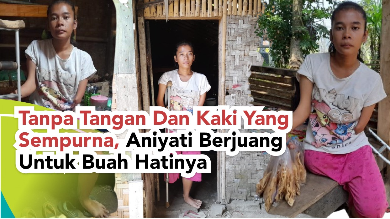 Tanpa Tangan dan Kaki Aniyati Berjuang Untuk Anak - 21820