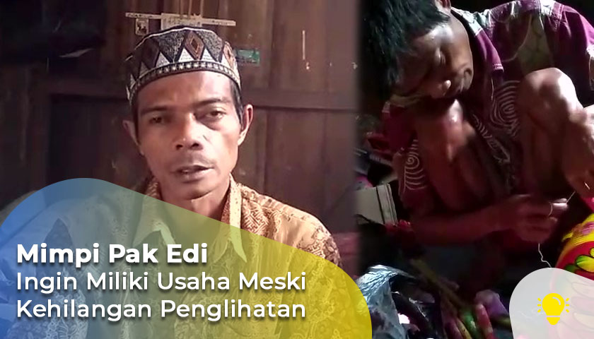 Sharing Happiness | Bantu Pak Edi Yang Tak Bisa Melihat Memiliki Usaha