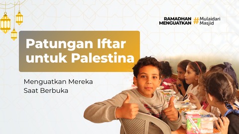 Berbagi Iftar di Tengah Perjuangan Palestina