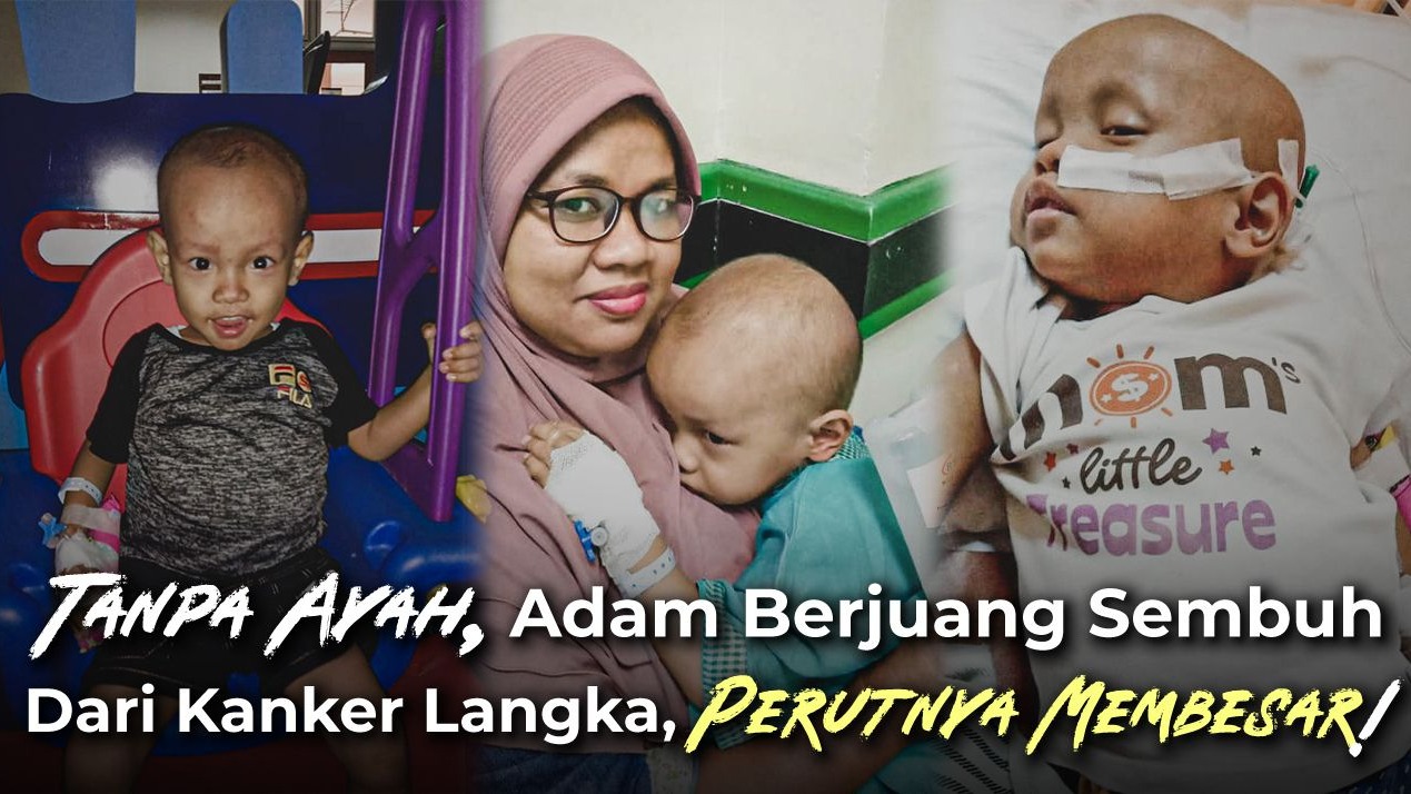 Ditinggal Ayah Bantu Adam Berjuang Melawan Kanker - 18254