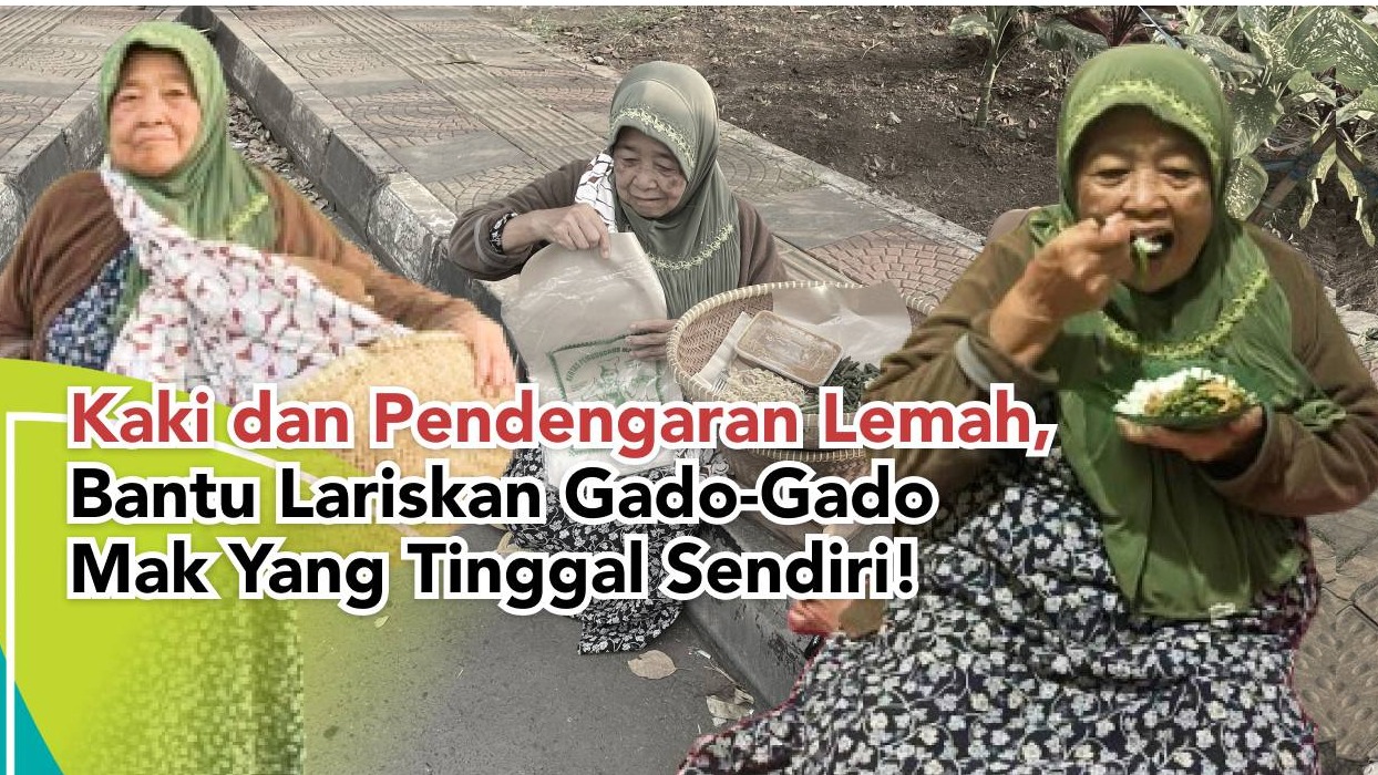 Kaki dan Pendengaran Lemah Bantu Larisi gado gado mak - 22173
