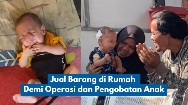 Jual Barang di Rumah Demi Operasi dan Pengobatan Anak - 19264