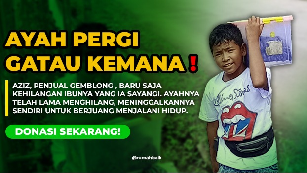 Ayah Pergi dan Aziz Berjualan Demi Lanjut Sekolah - 19491