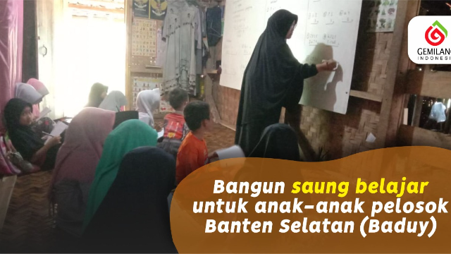 BANGUN SAUNG BELAJAR UNTUK ANAK2 PELOSOK BADUY BAN - 9422
