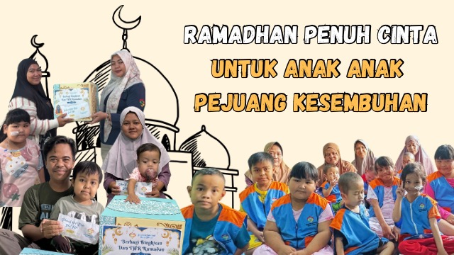 Ramadhan Bersama Anak Anak Pejuang Kesembuhan