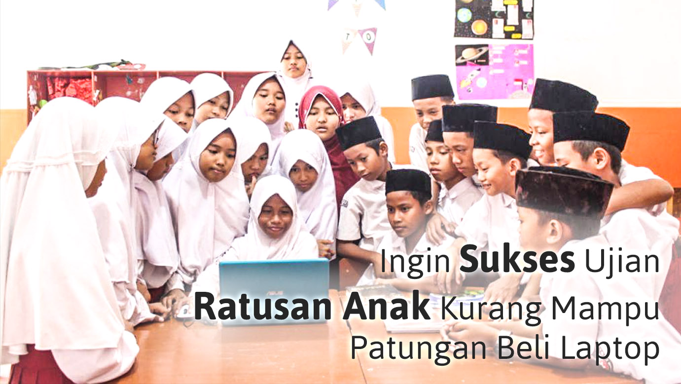 100 ANAK JUARA BUTUH LAPTOP UNTUK UNBK - 4969