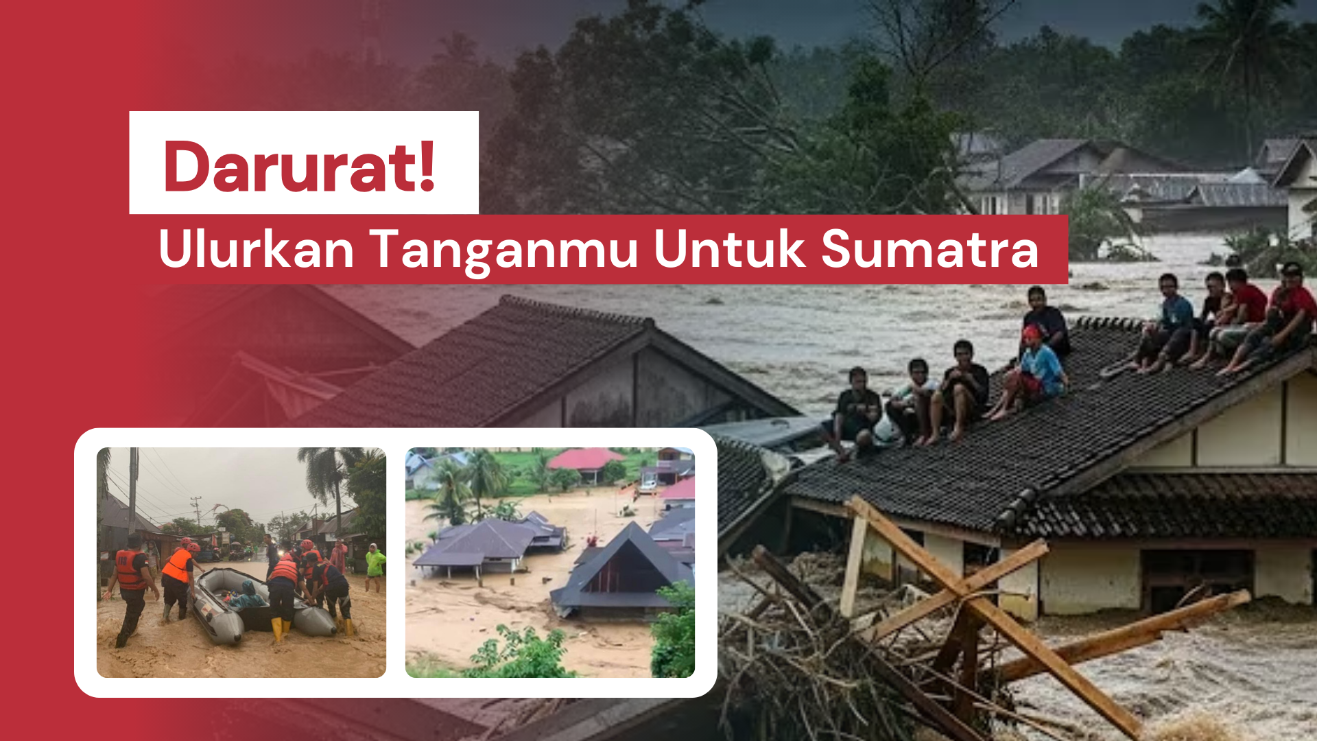 Darurat Banjir Sumatera, Selamatkan Mereka dari Banjir - 22867