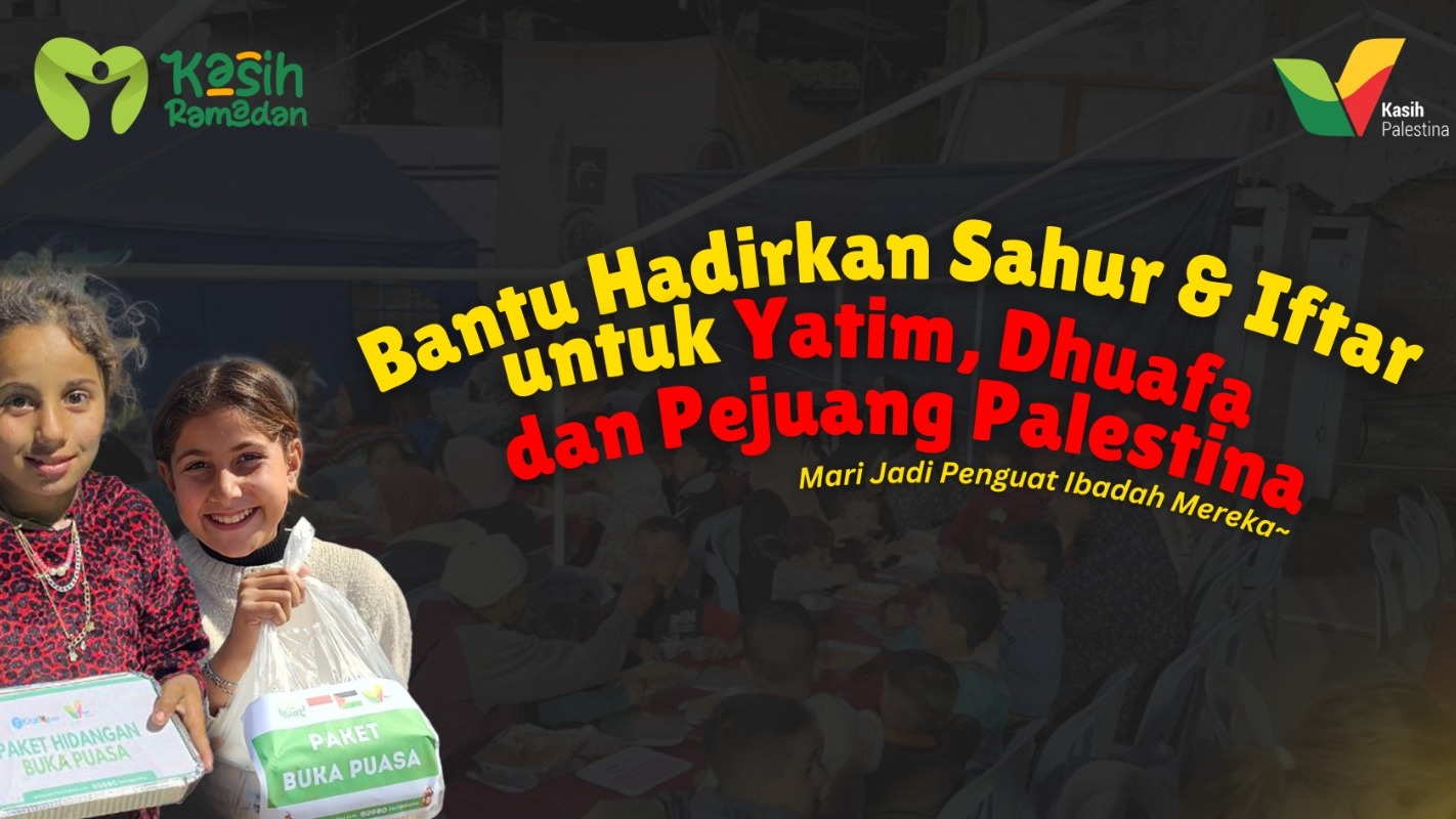 Sahur dan Iftar untuk YatimDhuafa dan Pejuang Palestina