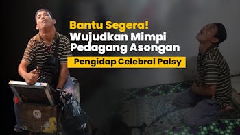 Wujudkan Mimpi Pedagang Asongan Pengidap Celebral Palsy